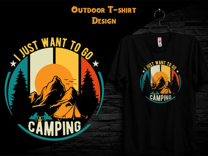 I Just Want To Go Camping Outdoor DTF Print T-Shirt