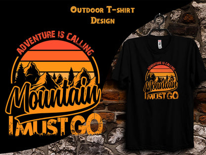 Adventure Is Calling Mountain I Must Go Outdoor DTF Print T-Shirt